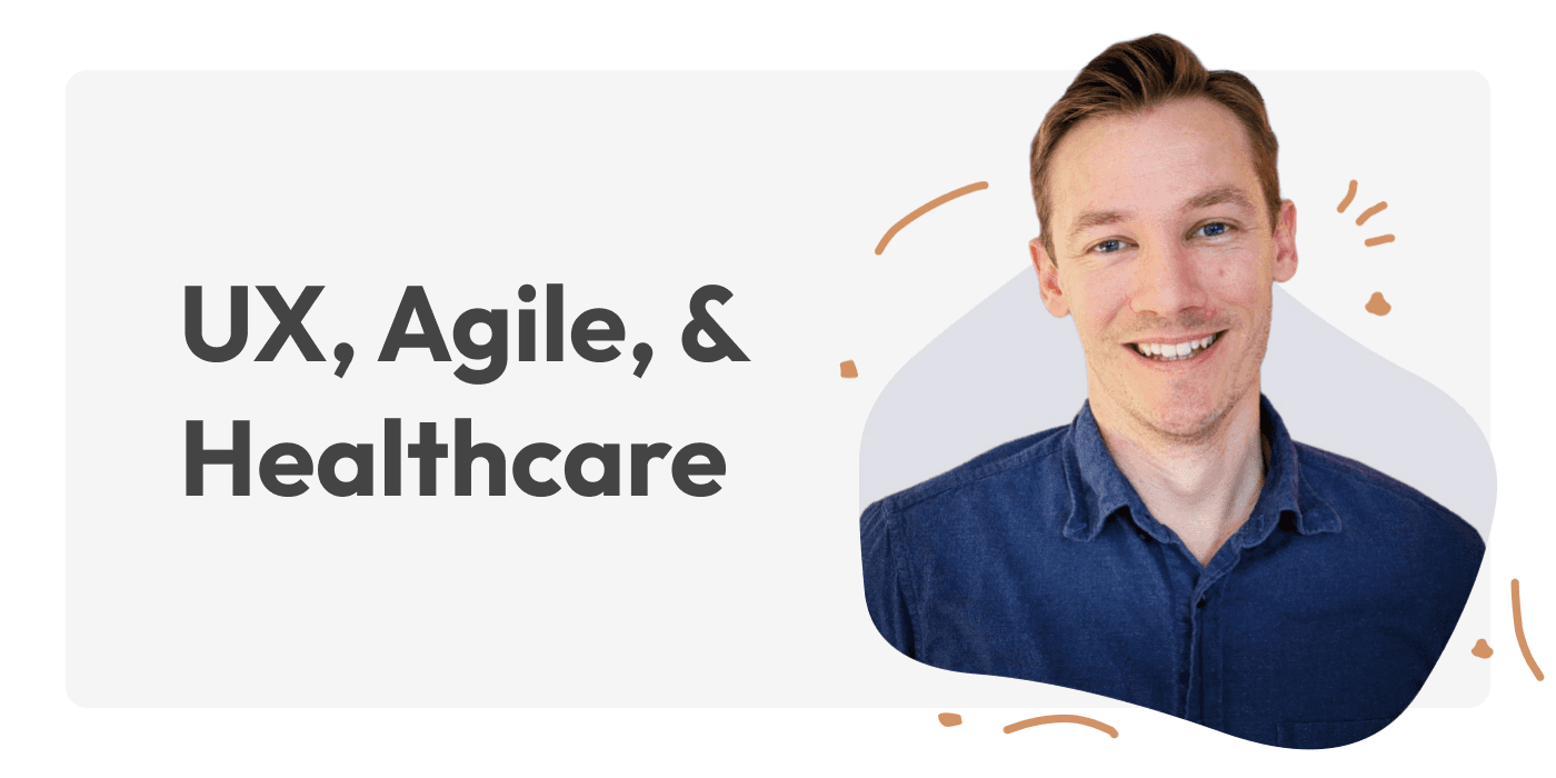 Portrait of Nate Bauer next to the title 'UX, Agile, & Healthcare'